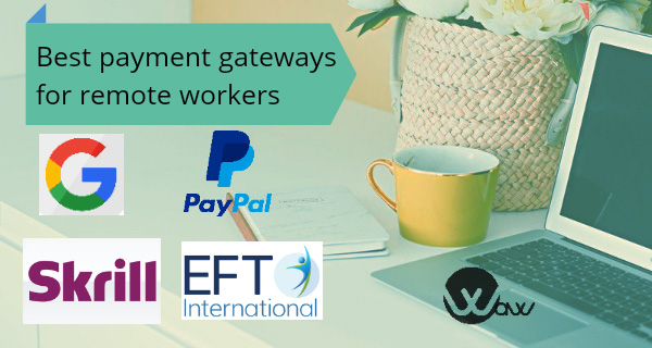 Best payment gateways for remote workers to work from anywhere